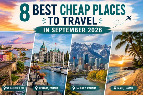 Best Cheap Places to Travel in September 2026